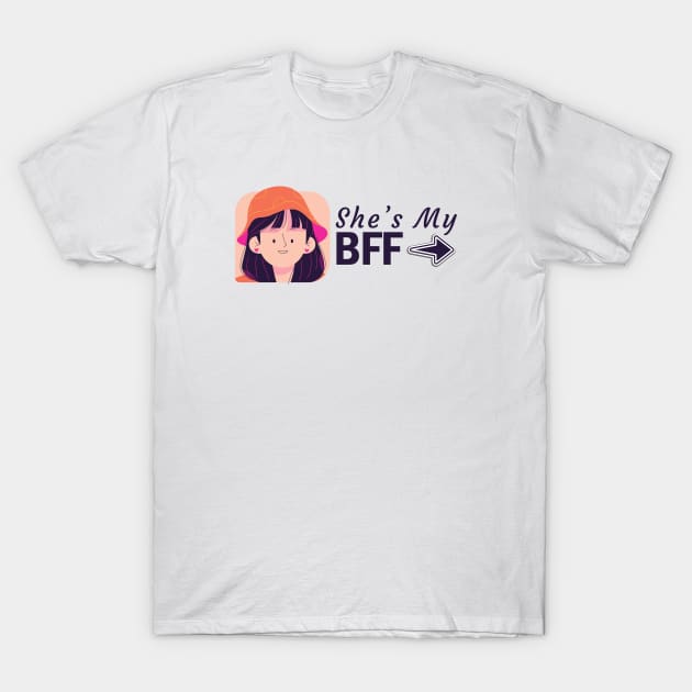 She's My BFF - Friendship Day 2023 T-Shirt by DMS DESIGN